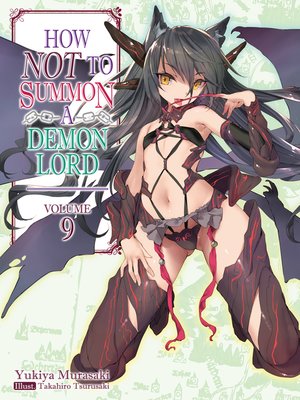 cover image of How NOT to Summon a Demon Lord, Volume 9